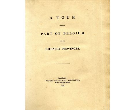 Rutland (Duke of) [Manners (John Henry)] A Tour through Port of Belgium and the Rhenish Provinces, 4to L. 1822 first Edn., 13