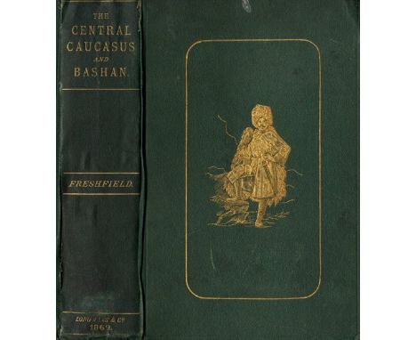 Freshfield (Douglas W.) Travels in the Central Caucasus and Bashan, 8vo L. 1869. First Edn., hf. title, cold. chromo litho, 3