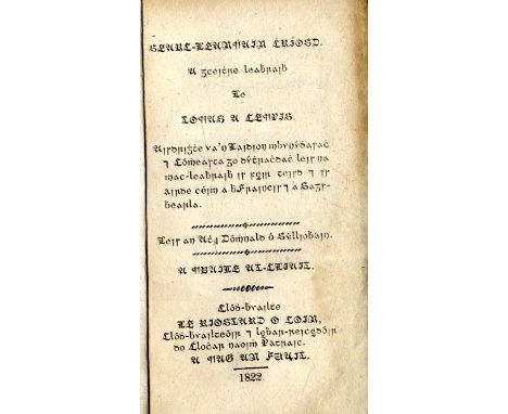 Box: Irish Books etc: O'Suilliobhan (Fr. D.) Searc-Leamnhain Chriosd, by Thomas A Kempis, 20mo Dublin 1822 in old Gaelic scri