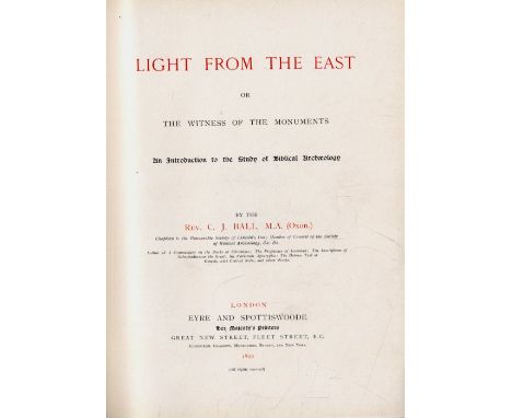 Egypt: Ball (Rev. C.J.) Light from The East, or The Witness of the Monuments... Study of Biblical Archaeology 4to L. 1899. Fi