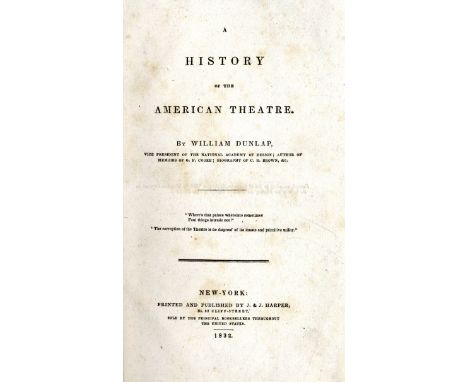 American Theatre - Dunlap (Wm.) A History of the American Theatre, 8vo N. York 1832. First, cont. hf. mor. marble sides, good