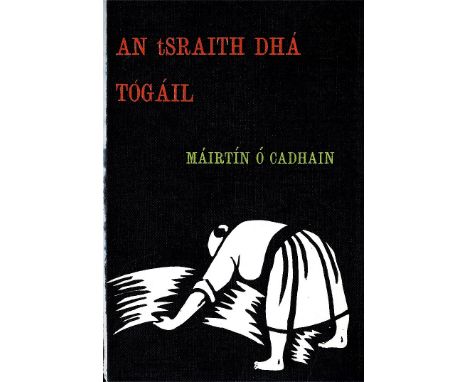 Signed by the Author

O'Cadhain (Mairtin) An tSraith ar Lar, 8vo D. (Sairseal agus Dill) 1967, First, signed and dated 23rd M