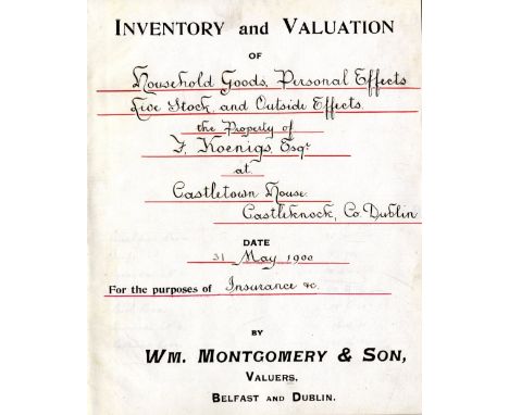 Dublin House Inventory: Montgomery & Son (Wm.) Valuers, Inventory and Valuation of Household Goods, Personal Effects, Live St