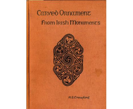 Archaeology: Crawford (H.S.) & MacAlister (R.A.S.) Handbook of Celtic Ornament, 4to D. 1926; MacAlister (R.A.S.) The Archaeol