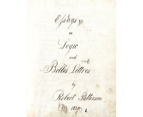 Essays by Belfast Naturalist Robert Patterson

Manuscript: Patterson (Robert) Essays on Logic and Belles Lettres, 1820. A thi