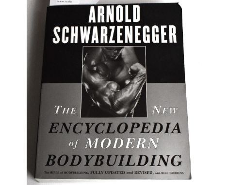 SCHWARZENEGGER, ARNOLD; 'The New Encyclopaedia of Modern Bodybuilding', signed by Schwarzenegger and with four further signat
