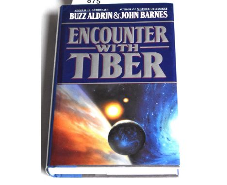 SPACE EXPLORATION; 'Encounter with Tiber', signed by Buzz Aldrin, with dust jacket and certificate of authenticity for the si