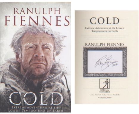 Sir Ranulph Fiennes. First edition hardback copy of Fiennes autobiography, Cold with a signed bookplate inside.. Excellent.  