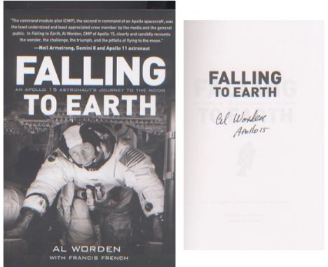 Apollo 15 - Alfred Worden. First edition hardback copy of Wordens autobiography, Falling to Earth.  Good condition. All signe