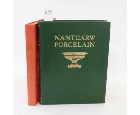 John, W D  "Nantgarw Porcelain", R H Johns Ltd, Newport, England 1948, colour to frontis, various colour plates throughout, f