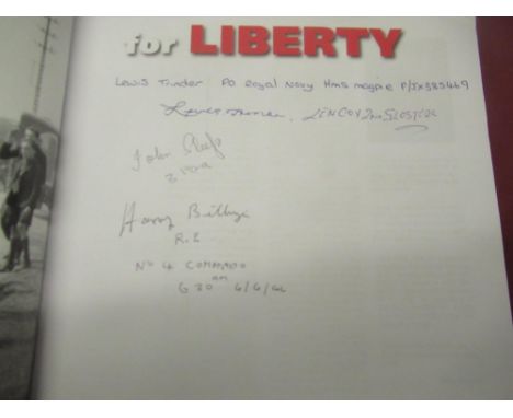 The Battle for Liberty Normandy 1944, multi signed by Lewis Trinder PO Royal Navy HMS Magpie, Lewis Freman 2nd Glosters, John