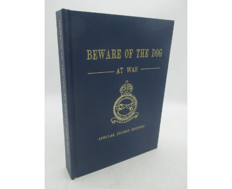 Ward (John) Beware of the Dog at War an Operational Diary of 49 Squadron, Special Signed Edition, signed by author, with sign