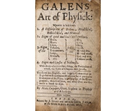 Medicine.- Galenus (Claudius) Galen's Art of Physick...Translated into English, and largely Commented on...By Nich. Culpeper,