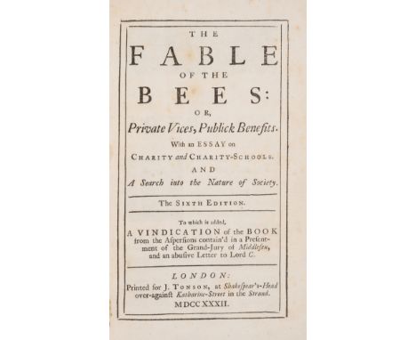 Social theory.- Mandeville (Bernard) The Fable of the bees: or, private vices, publick benefits. With an essay on charity and