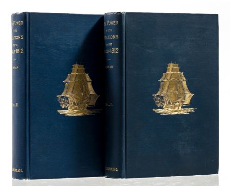 NO RESERVE Mahan (Capt. A. T.) Sea Power in its Relations to the War of 1812, 2 vol., first edition, half-titles, frontispiec