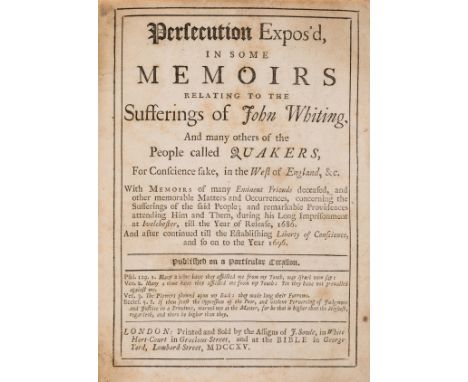 Quakers.- Persecution Expos'd, in some Memoirs relating to the Sufferings of John Whiting, and many others of the People call