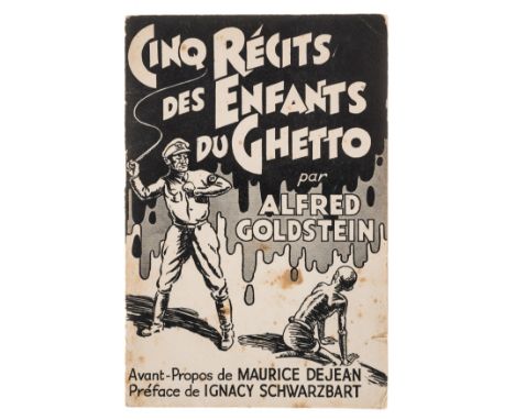 World War Two.- Goldstein (Alfred) Cinq Récits des Enfants du Ghetto, illustrations, small tear to fore-edge of first two ff.