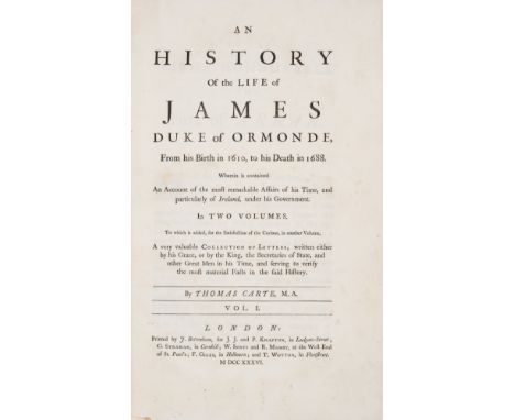 NO RESERVE Carte (Thomas) An History of the Life of James Duke of Ormonde, 2 vol., first edition, scattered faint spotting, b