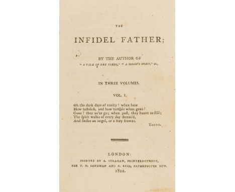 NO RESERVE Woman novelist.- [West (Jane)] The Infidel Father, 3 vol., first edition, 2, 3, and 2pp. advertisements respective