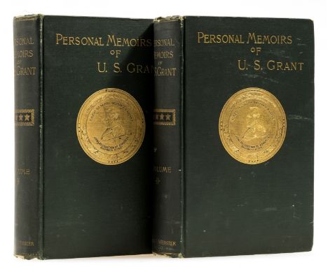 Grant (Ulysses S.) Personal Memoirs of U. S. Grant, 2 vol., first edition, half-titles, etched portrait frontispieces, plates