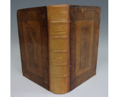 BLADEN, Col. Martin. (transl.) Julius Caesar’s Commentaries of His Wars in Gaul…… Knapton & Midwinter, London. 1726. 4 th edi