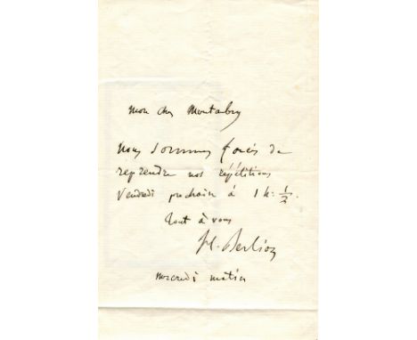 BERLIOZ HECTOR: (1803-1869) French Romantic composer and conductor. A brief A.L.S., H. Berlioz, one page, 8vo, n.p., n.d. ('M
