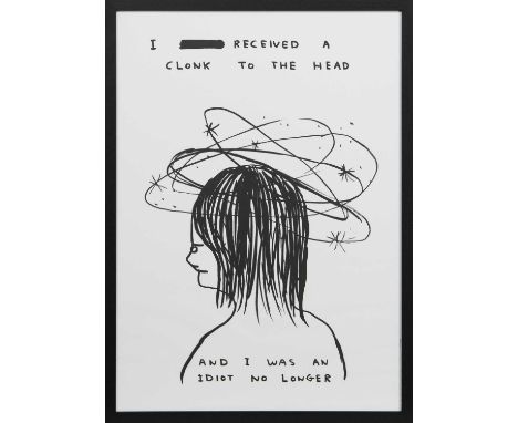 * DAVID SHRIGLEY OBE (SCOTTISH b. 1968),I'VE RECEIVED A CLONK TO THE HEAD limited edition lithograph printed on 200g Munken L