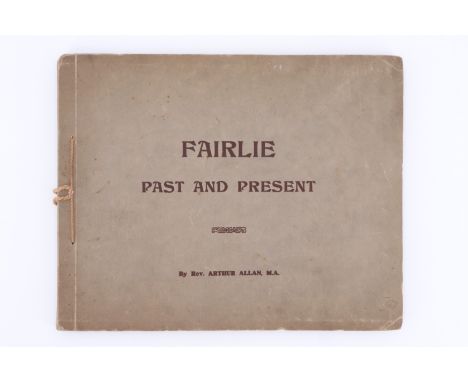 [ North Ayrshire, Scotland ] Rev Arthur Allan MA, "Fairlie: Past and Present", J &amp; R Simpson, Largs, 1914, soft covers, i