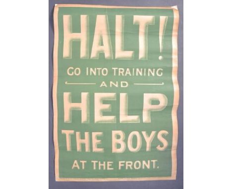 An original WWI First World War British Army recruitment poster ' Halt! Go Into Training And Help The Boys At The Front '. Pr