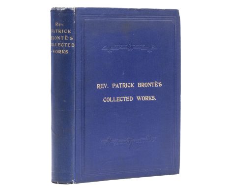 Brontë (Rev. Patrick) Brontëana: his Collected Works and Life, edited by J.Horsfall Turner, [one of 50] large paper copies, p