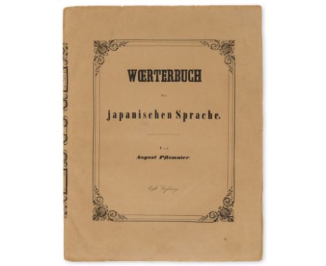 Japan.- Pfizmaier (August) Woerterbuch der japanischen Sprache, part 1 [all published], Japanese and German text, small stain