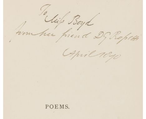 Rossetti (Dante Gabriel) Poems, first edition, signed presentation copy from the author inscribed "To Miss Boyd from her frie