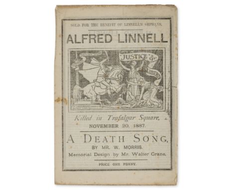 Socialist Pamphlets.- Morris (William) Alfred Linnell Killed in Trafalgar Square, November 20, 1887. A Death Song, 8pp., illu