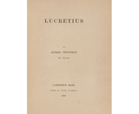 Tennyson (Alfred, Lord) Lucretius, rather browned, bookplates of William Harris Arnold and Mark Holstein, hinges weak, origin