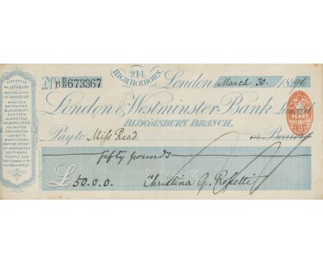 Rossetti (Christina, poet, 1830-1894) Cheque signed "Christina G. Rossetti", made out to Miss Read for £50, 82 x 197mm., 30th