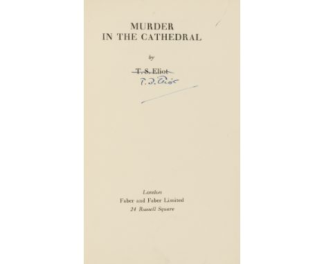 Eliot (T.S.) Murder in the Cathedral, first complete edition, signed by the author on title with printed name crossed through