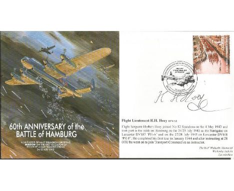 Flt Lt H Hoey DFM signed 60th anniversary of the Battle of Hamburg cover flew on the raid in a Lancaster of 12 Squadron on 24