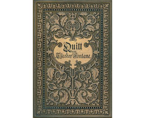 Fontane, Theodor. Quitt. Roman. 1 Bl., 338 S. 19 x 13 cm. Grüner OLeinenband mit reicher Schwarz- und Goldprägung sowie Rücke
