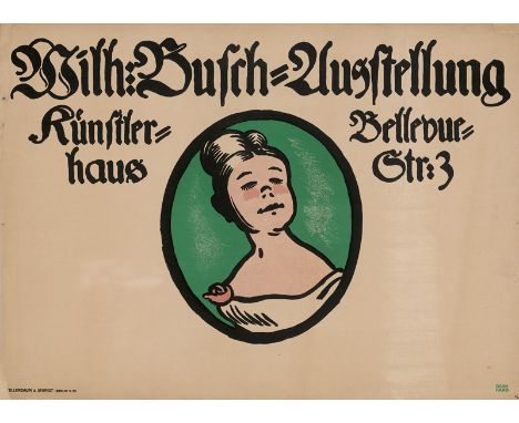 Bernhard, Lucian. Wilh(elm) Busch-Ausstellung. Künstlerhaus Bellevue-Str. 3. Farblithographie. 69,5 x 95 cm. Berlin, Hollerba