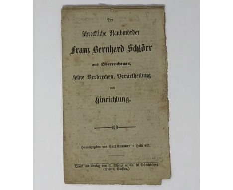 -- Bänkelgesang-- Der schreckliche Raubmörder Franz Bernhard Schlörr aus Oberreichenau, seine Verbrechen, Verurtheilung und H