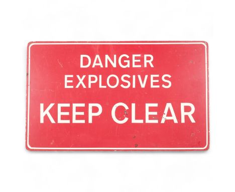 A Vintage aluminium 'Danger Explosives Keep Clear' warning sign, 31cm x 51cm 