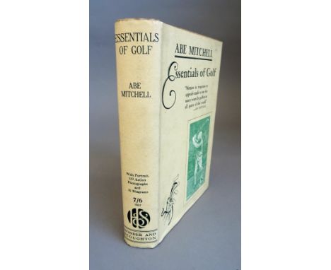 Mitchell (Abe) Essentials of Golf, first edition, photo illus., slight foxing, d/w, original cloth, [1927], 8vo.