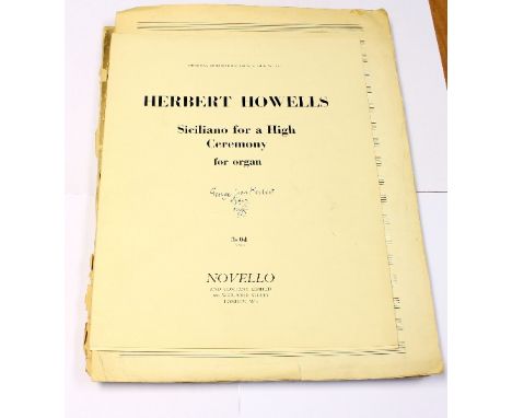 Herbert Howells (1892-1983)/Siciliano for a High Ceremony/inscribed and signed ('Herbert'), 1957, with Thalben-Ball's marking