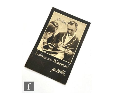An advertising postcard signed by J B Hobbs (Jack Berry Hobbs), 'I always use Waterman's'. NB - Sir John Berry Hobbs (1882-19