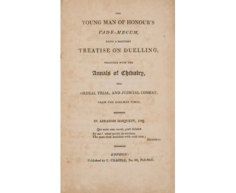 Duelling.- Bosquett (Abraham) The Young Man of Honour's Vade-Mecum, being a salutary Treatise on Duelling, first edition, wit