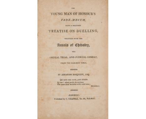 Duelling.- Bosquett (Abraham) The Young Man of Honour's Vade-Mecum, being a salutary Treatise on Duelling, first edition, wit