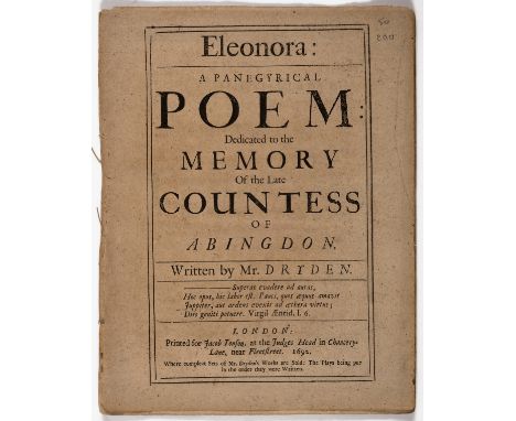 Dryden (John) Eleonora: A Panegyrical Poem: Dedicated to the Memory of the Late Countess of Abingdon, first edition, browned,