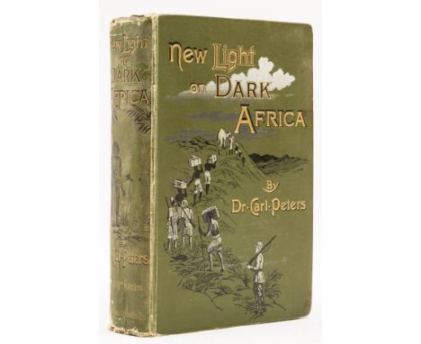 NO RESERVE Africa.- Peters (Dr Carl) New Light on Dark Africa, first edition, frontispiece, plates and illustrations, folding