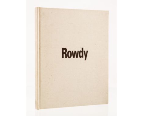 Weber (Bruce) Rowdy, first edition, photographic illustrations by Weber, original cream cloth titled in brown, very slight so