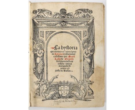 LUCANO [Marcus Annaeus Lucanus].- La hystoria | que escriuio en latin el poe- | ta Lucano: trasladada e[m] | castellano por M